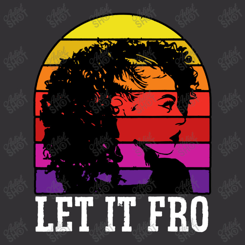 Let It Fro Afrocentric Black Pride Afro Hair Vintage Hoodie | Artistshot