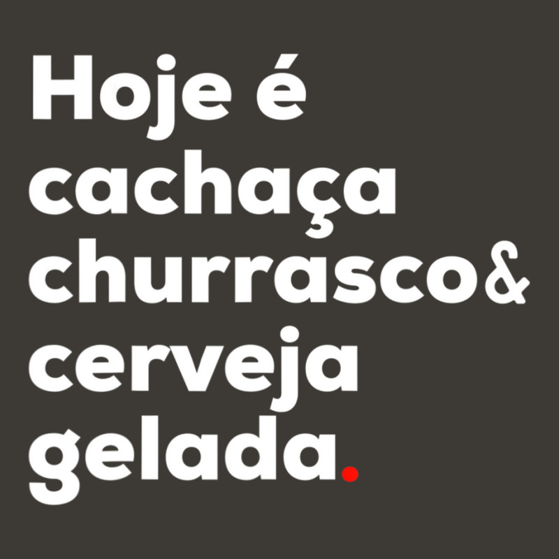 Cachaca Churrasco Cerveja Brazilian Quote Brasil Bucket Hat by cm-arts | Artistshot