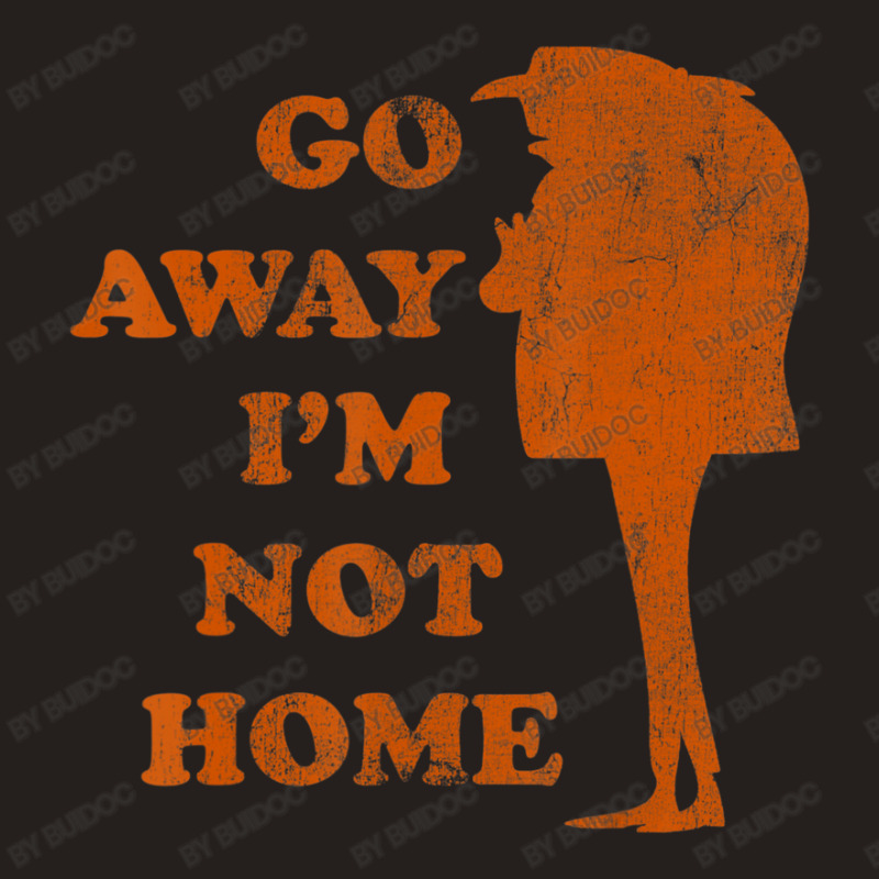 Gru Go Away Not Home Tank Top by BuiDoc | Artistshot