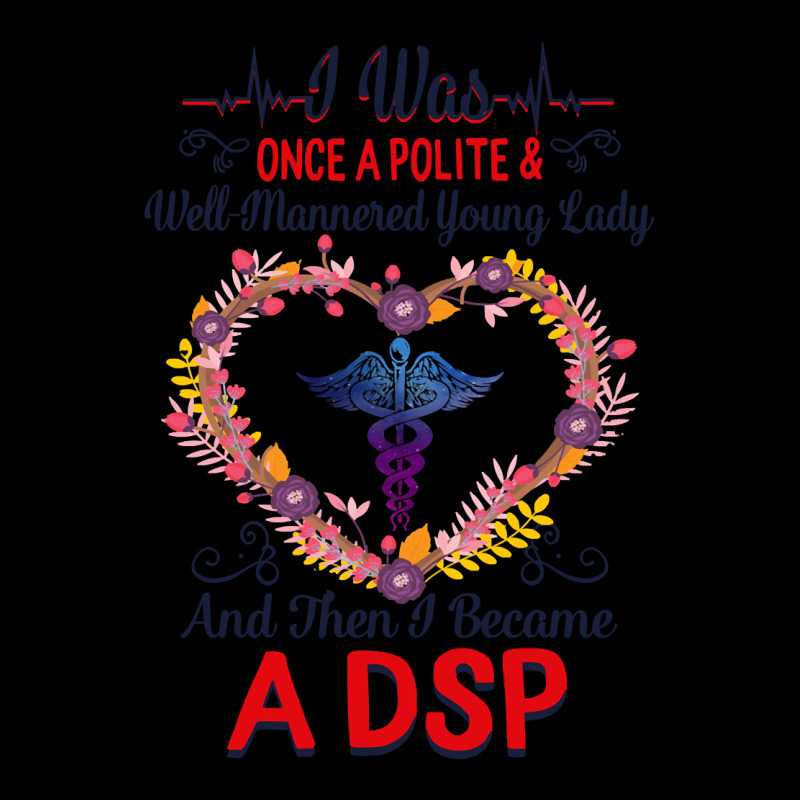 Nurse Dsps For Women Nurses Week Nursing School Tee I Became A Dsp I W Legging by coolquirrell | Artistshot