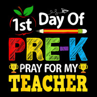 First Day Of Pre K Pray For My Teacher Back To School Toddler Sweatshirt | Artistshot