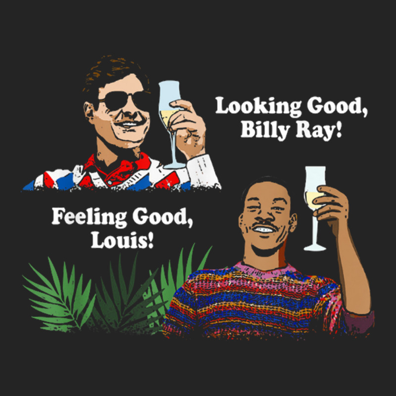 Funny Looking Good, Billy Ray! Feeling Good Unisex T Shirt 3/4 Sleeve Shirt by cm-arts | Artistshot