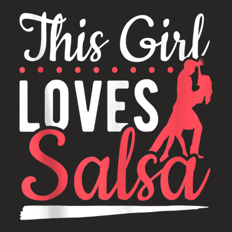 Latin Dancing Salsa Dancer This Girl Loves Salsa Dancing Tank Top Ladies Fitted T-Shirt by cm-arts | Artistshot