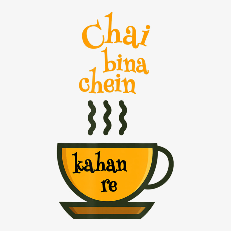 Chai Bina Chain Kaha Re Tea Lover Desi Ladies Fitted T-Shirt by cm-arts | Artistshot