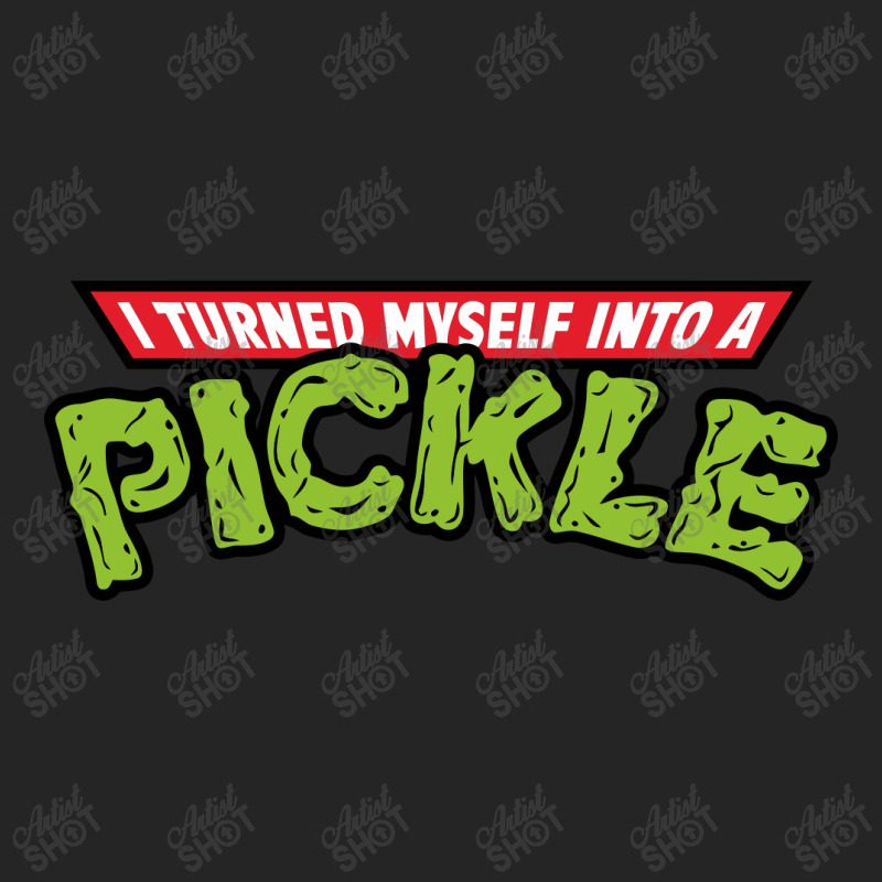 I Turned Into A Pickle New Unisex Hoodie by ASEP | Artistshot