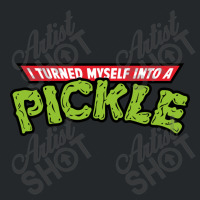 I Turned Into A Pickle New Crewneck Sweatshirt | Artistshot