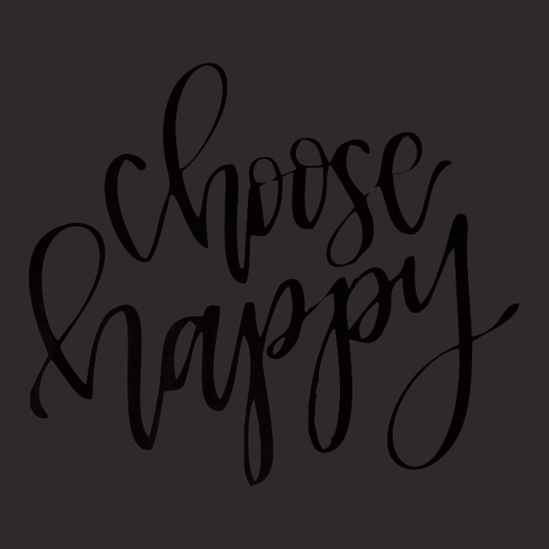 Choose Happy Quote Inspiring Quote Racerback Tank by cm-arts | Artistshot