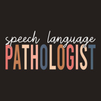 Speech Language Pathologist Slp Speech Therapy Pathology Tank Top | Artistshot