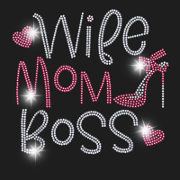 Wife Mom Boss Bling Rhinestone Funny Birthday Party Gift T Shirt Classic T-shirt | Artistshot