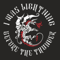 I Was Lightning Before The Thunder Shirt The Dragons Thunder Ladies Fitted T-shirt | Artistshot