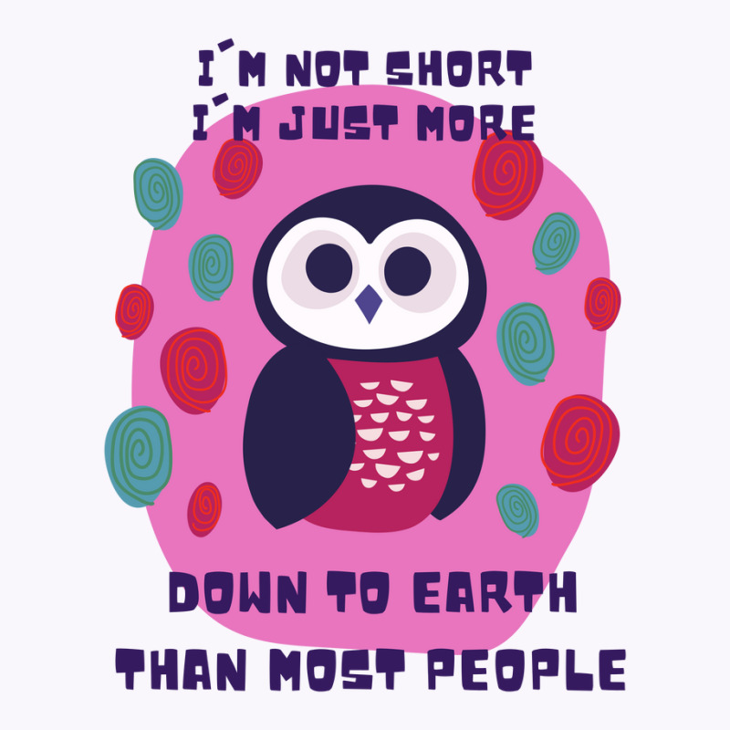 Funny Owl Pun Not Short Tank Top | Artistshot