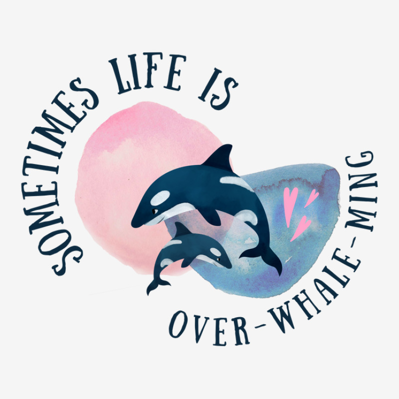 Funny Whale Pun Life Is Overwhelming Camper Cup | Artistshot