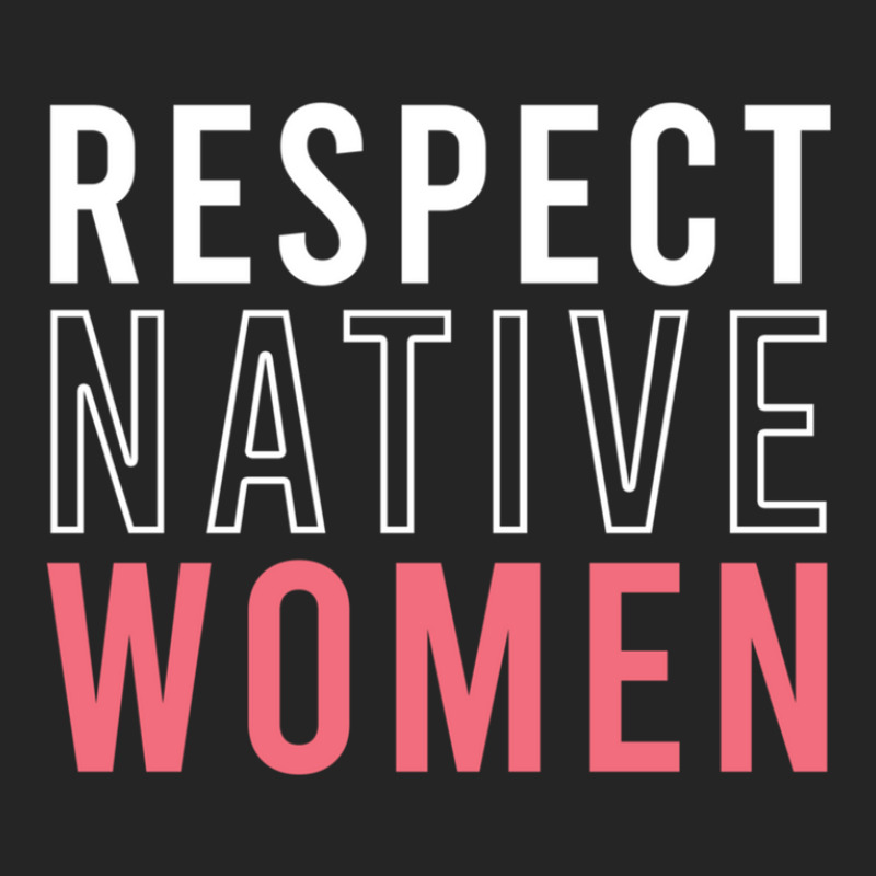 Respect Native Women Unisex Hoodie by MargueriteThomas | Artistshot