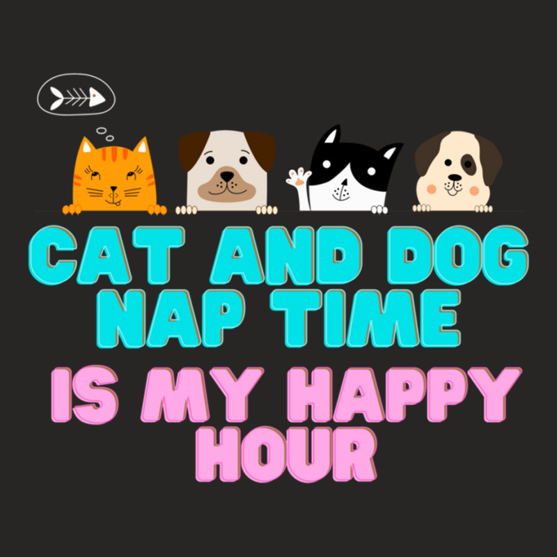 Cat And Dog Nap Time Is My Happy Hour Ladies Fitted T-Shirt by MARYSANTOS | Artistshot