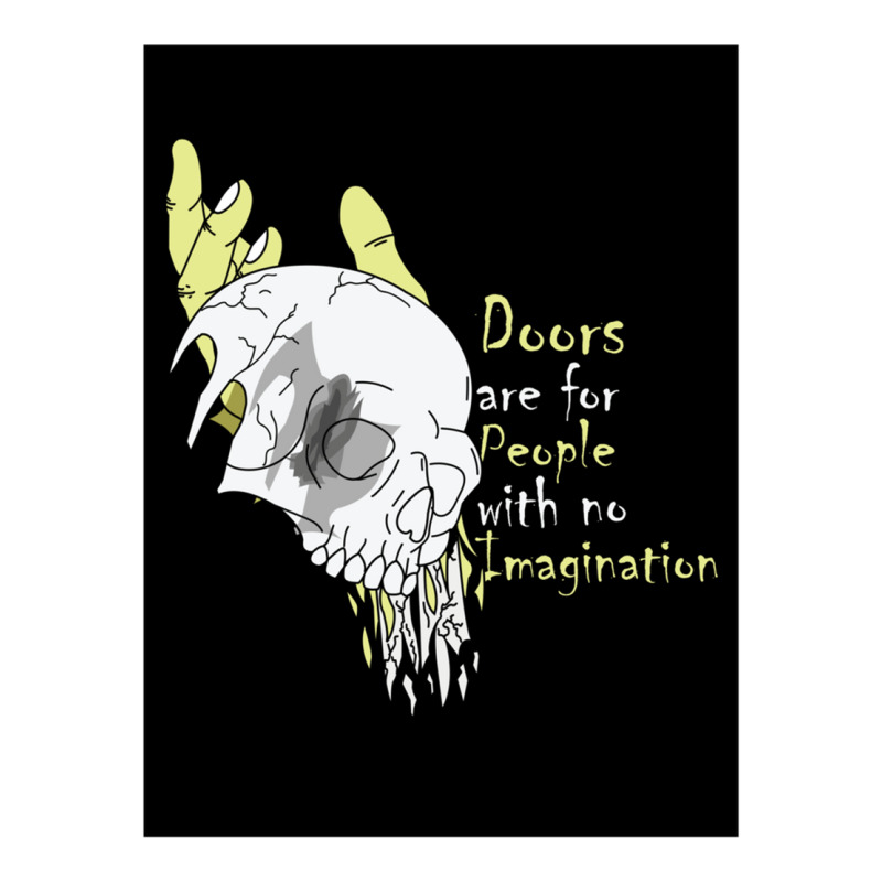 Doors Are For People With No Imagination Unisex Hoodie by cm-arts | Artistshot