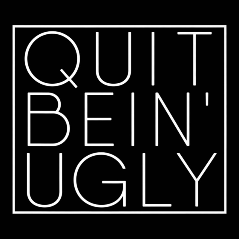 Quit Bein' Ugly Southern Manners Mama Saying Quit Being Ugly Premium T Toddler 3/4 Sleeve Tee by cm-arts | Artistshot