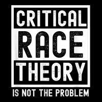 Critical Race Theory Is Not The Problem Pro Crt Teacher T Shirt Adjustable Cap | Artistshot