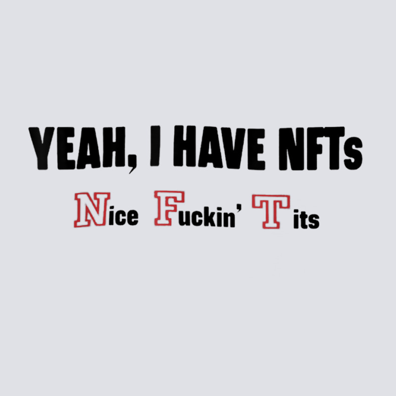 Yeah I Have Nfts Nice Fuckin' Tits T Shirt Bucket Hat by cm-arts | Artistshot