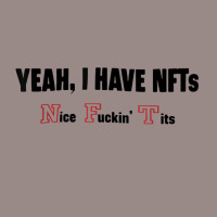 Yeah I Have Nfts Nice Fuckin' Tits T Shirt Vintage T-shirt | Artistshot