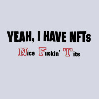 Yeah I Have Nfts Nice Fuckin' Tits T Shirt Fleece Short | Artistshot