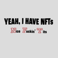 Yeah I Have Nfts Nice Fuckin' Tits T Shirt Men's Polo Shirt | Artistshot