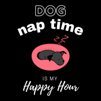 Dog Naptime Is My Happy Hour  Dog Nap Time Is My Happy Hour  Funny Dog Fleece Short | Artistshot