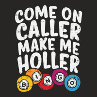 Come On Caller Make Me Holler Bingo Player Quote Ladies Fitted T-shirt | Artistshot