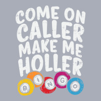 Come On Caller Make Me Holler Bingo Player Quote Tank Dress | Artistshot