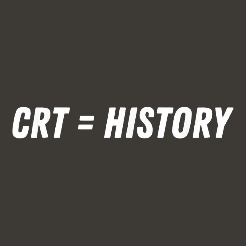 Critical Race Theory In Education Pro Crt Equals History T Shirt Bucket Hat by cm-arts | Artistshot