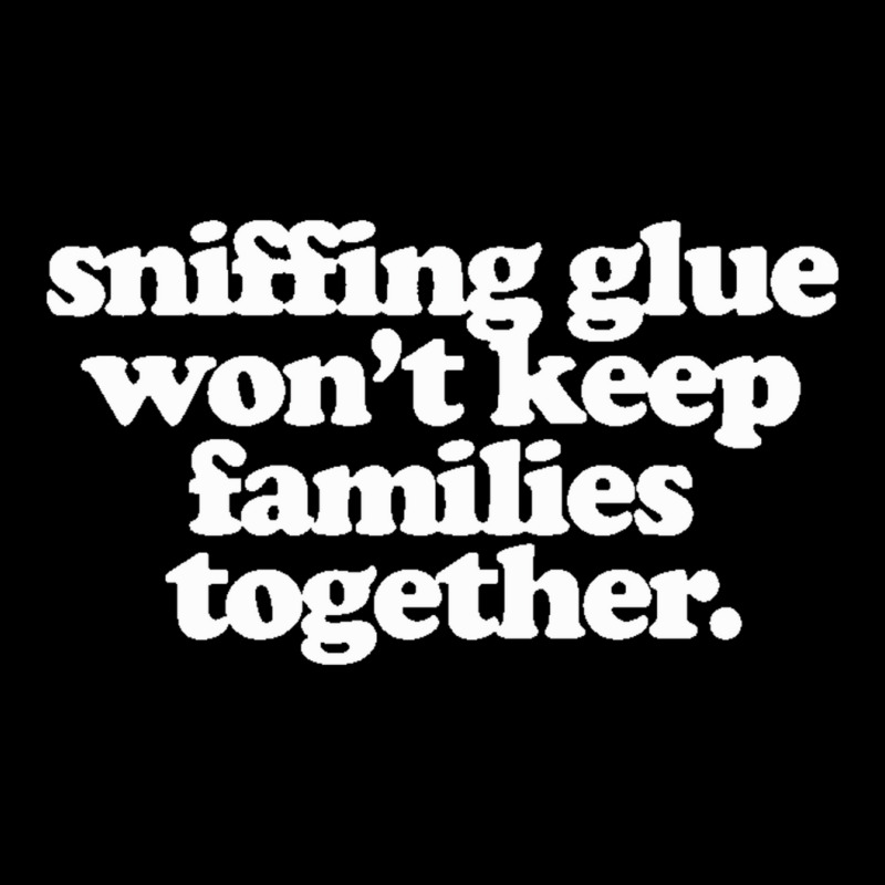 Sniffing Glue Won't Keep Families Together Adjustable Cap | Artistshot