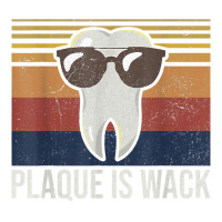 Plaque Is Wack Tooth Dental Care Dentist Sticker | Artistshot