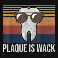 Plaque Is Wack Tooth Dental Care Dentist Mousepad | Artistshot