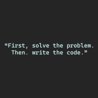 ?first, Solve The Problem. Then, Write The Code.? - Quotes For Program Unisex Hoodie | Artistshot