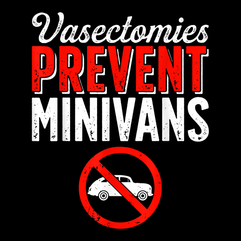 Vasectomy Day Funny Vasectomies Prevent Minivans T Shirt Baby Bibs by cm-arts | Artistshot