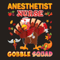 Anesthetist Nurse Gobble Squad Dabbing Turkey Thanksgiving Tank Top | Artistshot