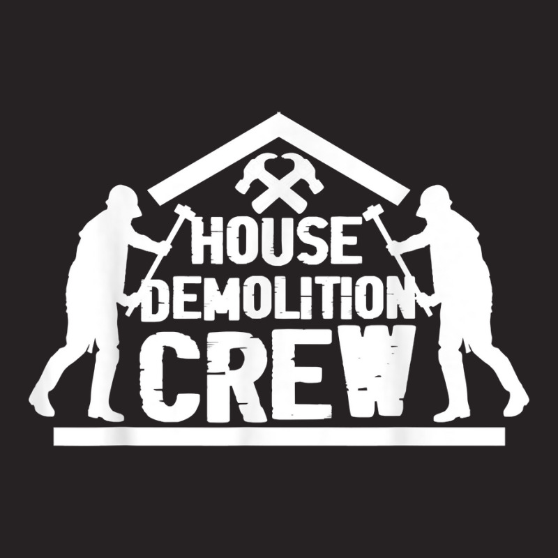 Building Demolition  Deconstruct  House Demolishing Crew T Shirt Vintage Cap | Artistshot