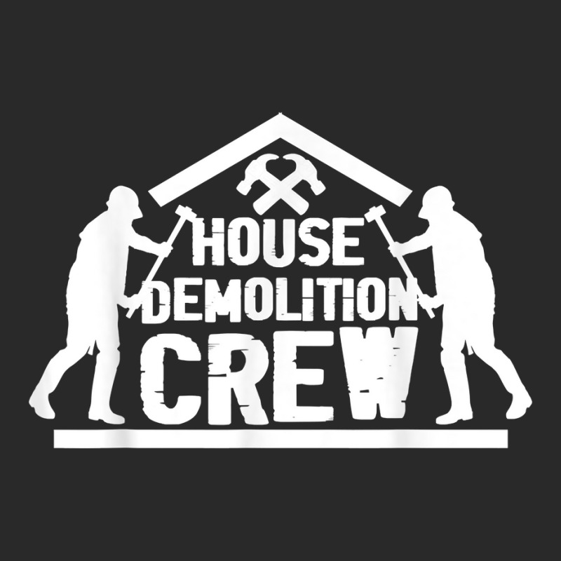 Building Demolition  Deconstruct  House Demolishing Crew T Shirt Printed Hat | Artistshot