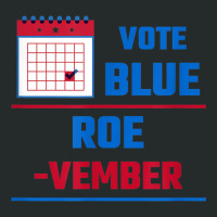 Vote Blue Roe Vember Calendar T Shirt Canvasing Women's Triblend Scoop T-shirt | Artistshot