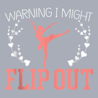 Warning I Might Flip Out Ballerina Ballet Dancer Tank Top Tank Dress | Artistshot