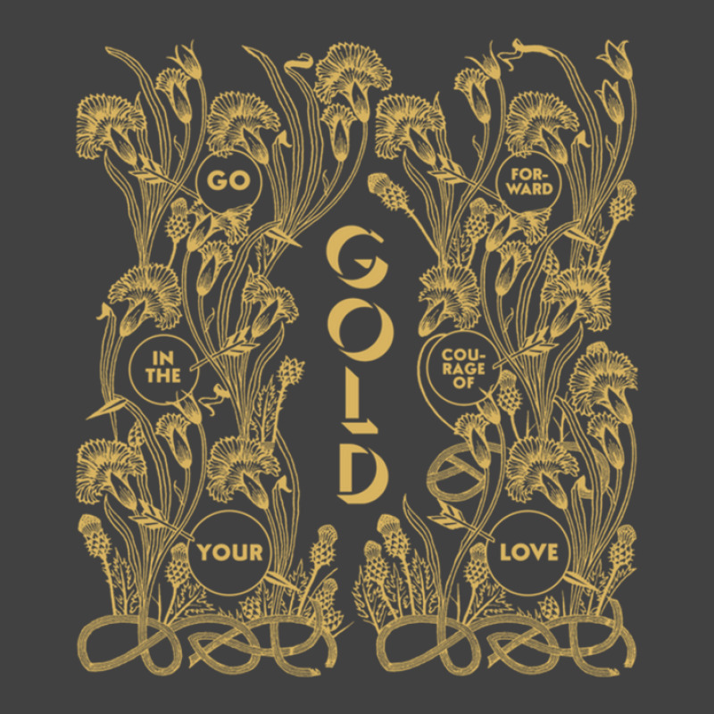 Gold – Go Forward In The Courage Of Your Love Alabaster Deplume-giga Vintage T-Shirt by DonaldHufford | Artistshot