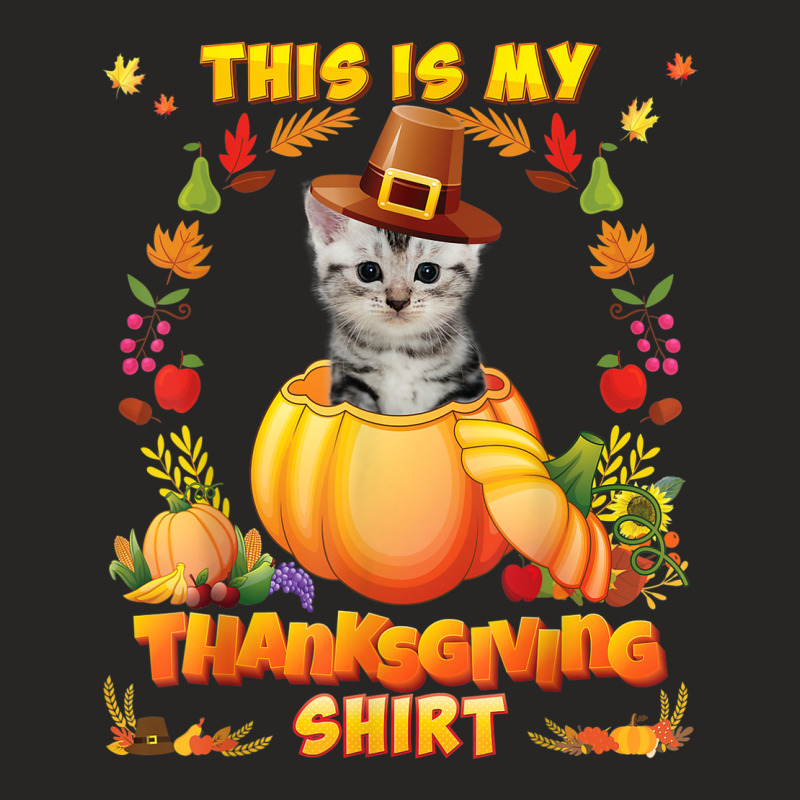 This Is My Thanksgiving Shirt American Shorthair Cat Blessed Ladies Fitted T-Shirt by Posh | Artistshot