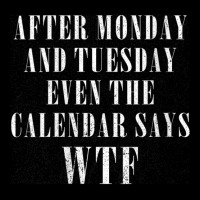 Womens After Monday And Tuesday Even Calendar Say Wtf V Neck T Shirt Zipper Hoodie | Artistshot