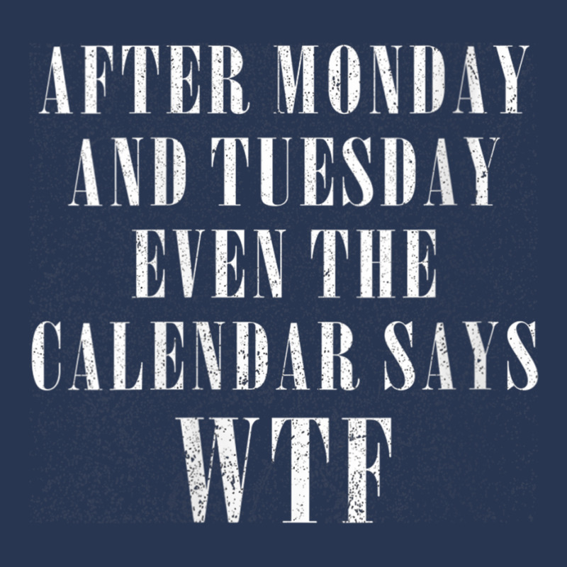 Womens After Monday And Tuesday Even Calendar Say Wtf V Neck T Shirt Men Denim Jacket | Artistshot