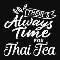 Thai Tea Lover Gift There's Always Time For Thai Tea Crop Top | Artistshot