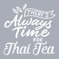 Thai Tea Lover Gift There's Always Time For Thai Tea Tank Dress | Artistshot