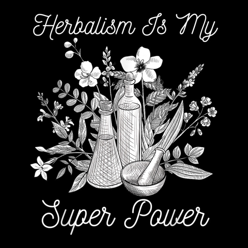 Herbalism Is My Super Power Herbal Medicine Herbalist T Shirt Unisex Jogger by cm-arts | Artistshot