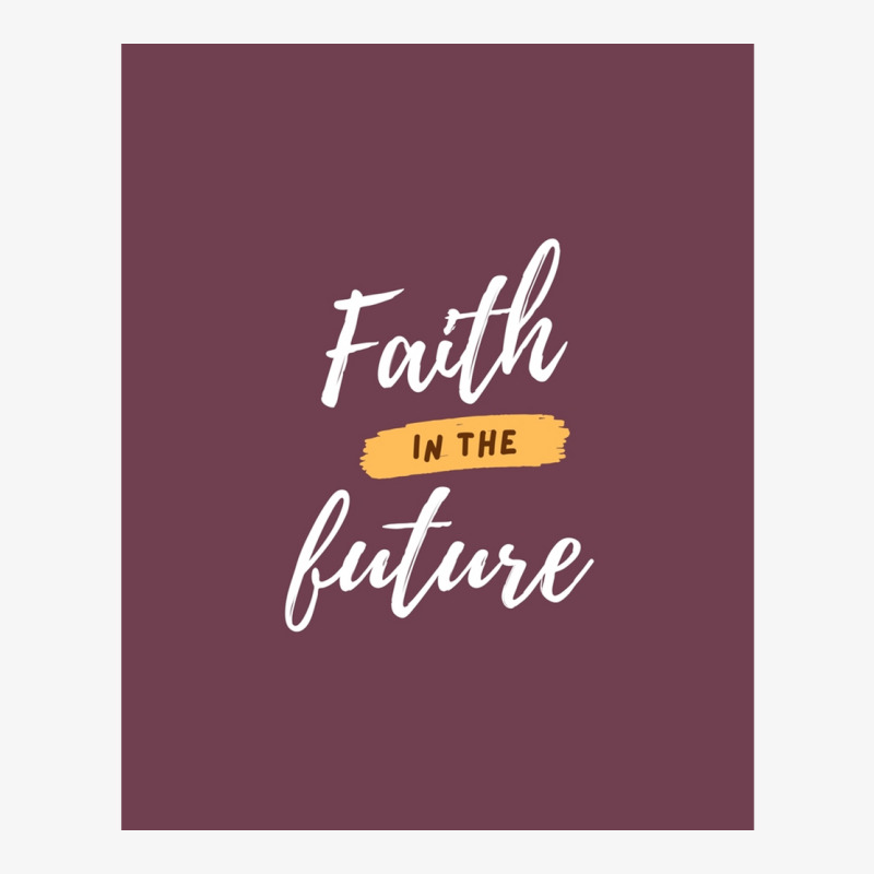 Faith In The Future  Graphic Ladies Fitted T-Shirt by DAVIDCROWDER | Artistshot