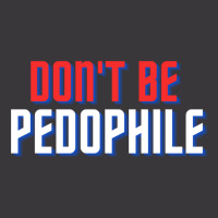 Don_t Be Pedophile Ladies Curvy T-shirt | Artistshot