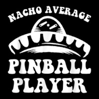 Nacho Average Pinball Player Arcade Game Cinco De Mayo Adjustable Cap | Artistshot