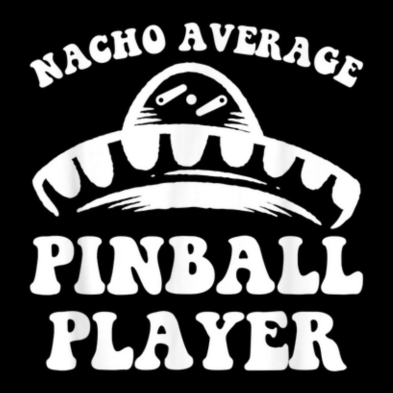 Nacho Average Pinball Player Arcade Game Cinco De Mayo Adjustable Cap by Fashlaza | Artistshot